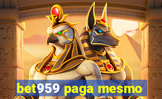 bet959 paga mesmo